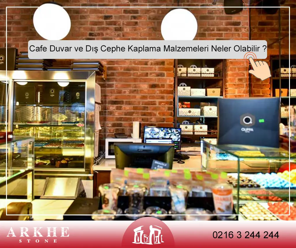 Cafe Duvar ve Dış Cephe Kaplama Malzemeleri neler olabilir ?